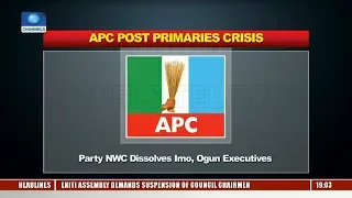 APC Post-Primaries Crisis: Reaction Trail Dissolution Of Ogun, Imo Leadership |Politics Today|