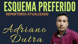 ESQUEMA PREFERIDO - Adriano Dutra/cover