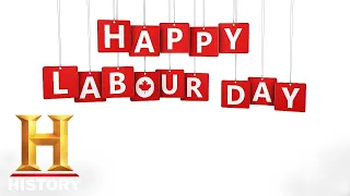 HISTORY OF | History of Labour Day
