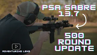 PSA SABRE 13.7 AR-15 500 Round UPDATE!