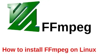 Installing FFmpeg (latest) on Linux (Ubuntu 18.04 LTS)
