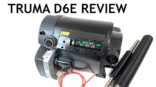 Truma D6E Review