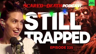 Scared to Death | Still Trapped