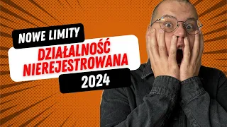 Działalność nierejestrowana 2024! NOWE LIMITY!