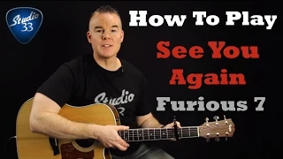 SEE YOU AGAIN - Furious 7 - How To Play on Guitar. Wiz Khalifa. Easy Beginner Guitar Song
