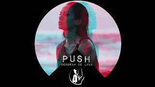 Deborah De Luca - Push (Original Mix)