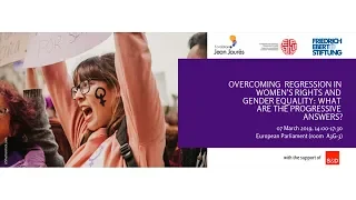 Overcoming Regression in Women's Rights and Gender Equality: What are the Progressive Answers?