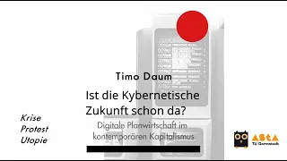 Timo Daum - Ist die kybernetische Zukunft schon da?