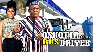 OSUOFIA THE BUS DRIVER {NEW TRENDING MOVIE}(NKEM OWOH) - 2021 LATEST NIGERIAN NOLLYWOOD MOVIES