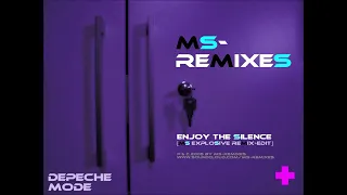 Depeche Mode  - Enjoy The Silence (MS Explosive Remix Edit)
