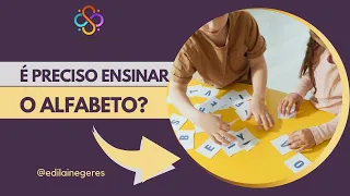 É PRECISO ENSINAR O ALFABETO? - CLUBE DO CONHECIMENTO