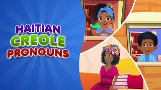 Learn Haitian Creole Pronouns| Pronon an Kreyòl| Nursery Rhyme in Haitian Creole