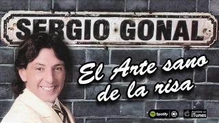Sergio Gonal. El artesano de la risa. Full Album. Chistes y humor con Sergio Gonal