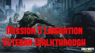 Mission 5 Liberation Veteran Walkthrough | Call Of Duty WWII