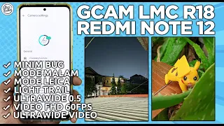 GCAM REDMI NOTE 12 | Google Camera GCAM LMC R18 Redmi Note 12 - FOTONYA SUPER DETAIL & FULL COLOR!