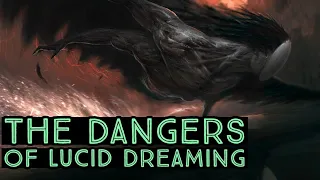 [Ebrugh Report 8] The Dangers of Lucid Dreaming
