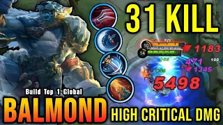 31 Kills No Death!! Balmond High Critical DMG (ONE SHOT DELETE) - Build Top 1 Global Balmond ~ MLBB