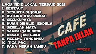 kumpulan lagu indie lokal terbaik 2021 | Akustik version | Tanpa iklan