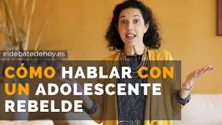 Cómo hablar con un adolescente rebelde