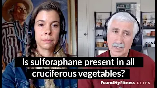 Is sulforaphane present in all cruciferous vegetables? | Jed Fahey