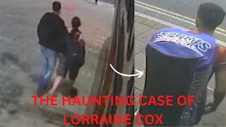 The Haunting Case of Lorraine Cox | True Crime CCTV Footage