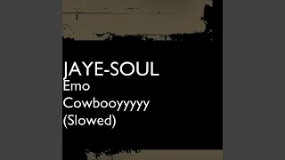 Emo Cowbooyyyyy (Slowed)