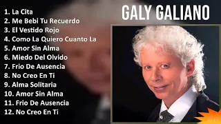 Galy Galiano 2024 MIX Grandes Exitos - La Cita, Me Bebi Tu Recuerdo, El Vestido Rojo, Como La Qu...