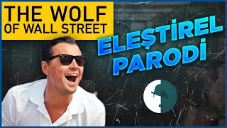 The Wolf of Wall Street - Eleştirel Parodi