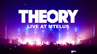 Theory - Live at MTELUS