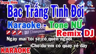 Karaoke Bạc Trắng Tình Đời Tone Nữ | Remix | Nhạc Sống | bạc trắng tình đời karaoke remix beat nữ