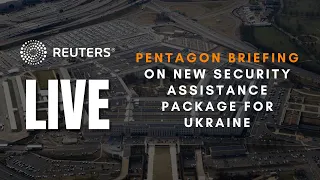 LIVE: Pentagon briefing outlines new security assistance package for Ukraine