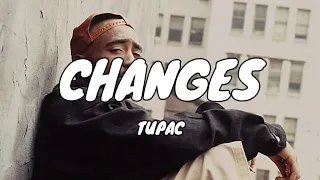 2Pac - Changes (Lyrics)