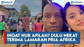 Ingat Nur Afilah? Dulu Nekat Terima Lamaran Pria Afrika, Kabarnya Kini di Kampung Halaman Suami