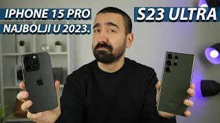 iPHONE 15 PRO VS SAMSUNG S23 ULTRA | NAJBOLJI U 2023.