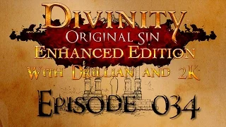 Divinity Original Sin - w/ 2K Episode 34 "Taking on the Town"