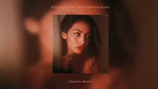 Dirty Little Secret ~ The All-American Rejects ( Slowed + Reverb )