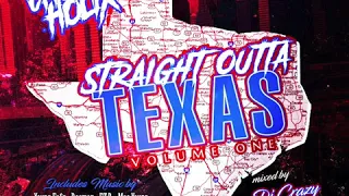 CHOPPAHOLIX (2020) "STRAIGHT OUTTA TEXAS" VOL. 1 (FULL MIXTAPE) (mixed by DJ CRAZY)