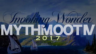 Mythmoot IV: Invoking Wonder - Invoking Wonder with Verlyn Flieger