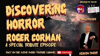 Discovering Horror: A Tribute to Roger Corman