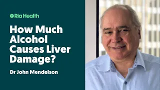 How Much Alcohol Causes Liver Damage? | Addiction Specialist Dr John Mendelson Answers