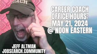 Career Coach Office Hours: May 21 2024