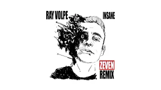 Ray Volpe - Insane (ft. fknsyd) [ZEVEN Remix]