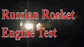 Russian Rocket Engine Test