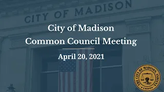 City of Madison Common Council - April 20, 2021