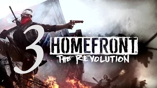 Прохождение Homefront: The Revolution #3 Час ноль