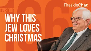 Fireside Chat Ep. 166 — Why This Jew Loves Christmas | Fireside Chat