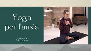 Yoga per l'ansia [Lezione di Yoga Academy]