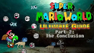 #SuperMario Super Mario World PART 2: The Conclusion -  ALL Levels, ALL Exits, ALL Secrets, 100%!