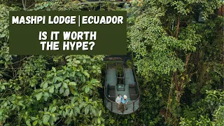 Mashpi Lodge | A Luxury Stay in the Ecuador Rainforest