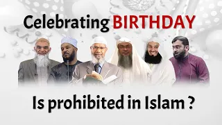 Celebrating Birthday is Permissible in Islam? Dr Zakir Naik, Bilal Philips, Mufti Menk, Shabir Aly